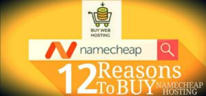 12 Reasons to Buy Namecheap Hosting