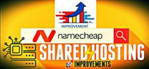 NAMECHEAP SHARED HOSTING IMPROVEMENTS