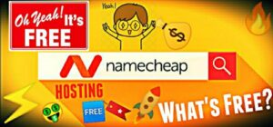 WHAT IS FREE WITH NAMECHEAP HOSTING